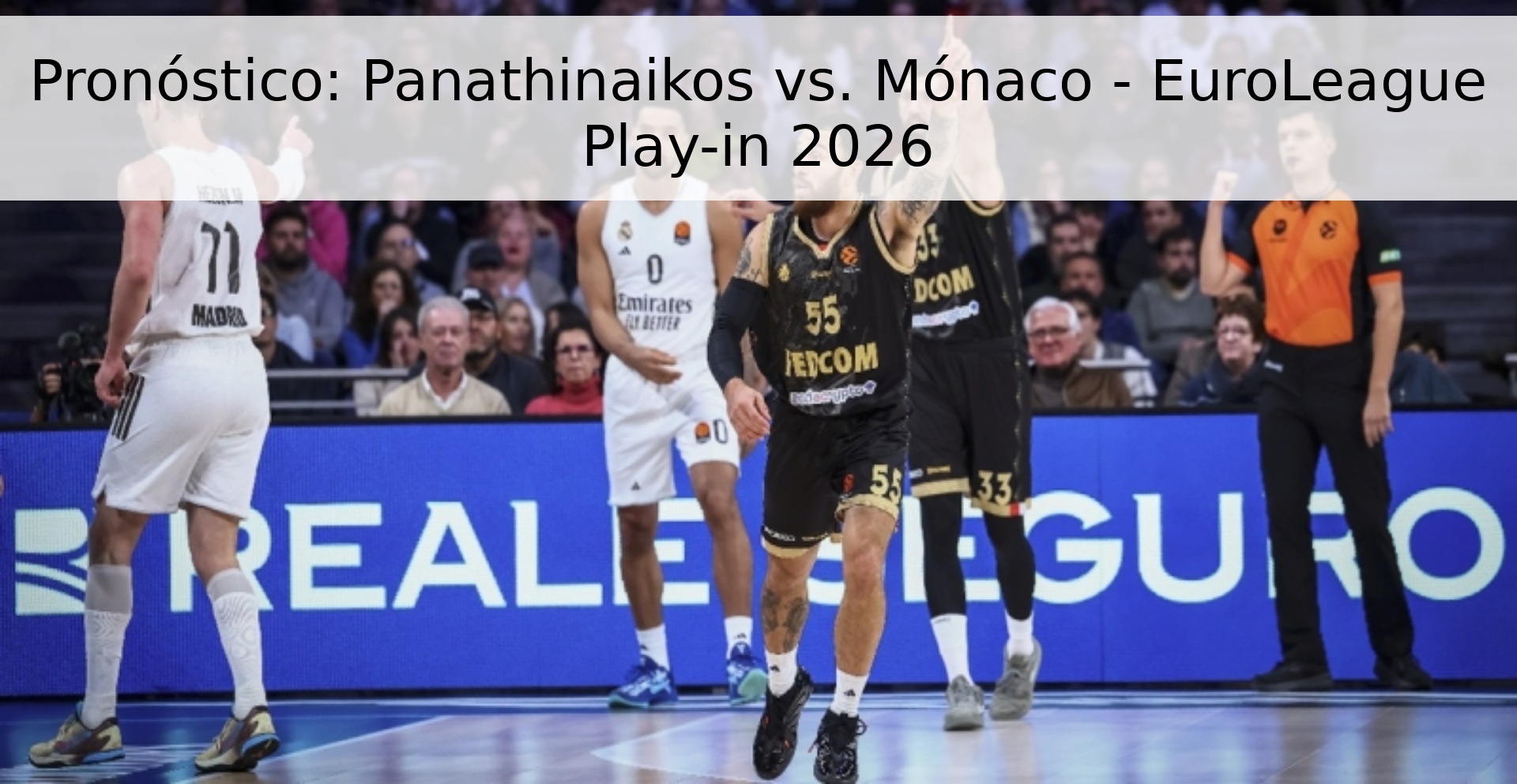 Pronóstico: Panathinaikos vs. Mónaco - EuroLeague Play-in 2026 Pronóstico: Panathinaikos vs. Mónaco - EuroLeague Play-in 2026