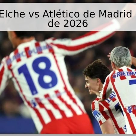 Pronóstico: Elche vs Atlético de Madrid – 23 de abril de 2026