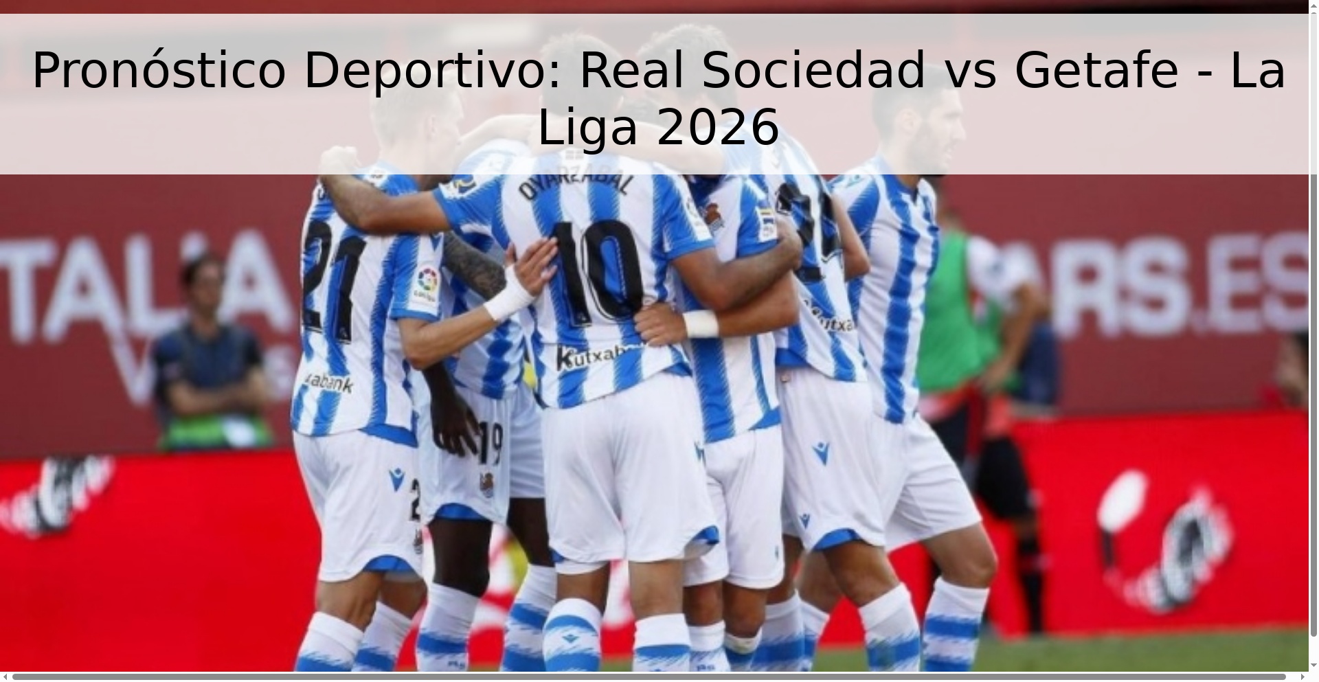 Pronóstico Deportivo: Real Sociedad vs Getafe - La Liga 2026 Pronóstico Deportivo: Real Sociedad vs Getafe - La Liga 2026