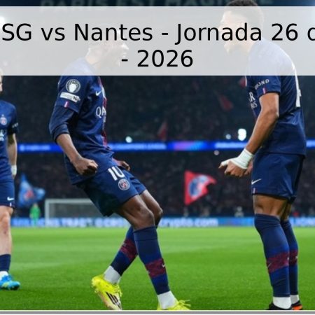 Pronóstico PSG vs Nantes – Jornada 26 de la Ligue 1 – 2026