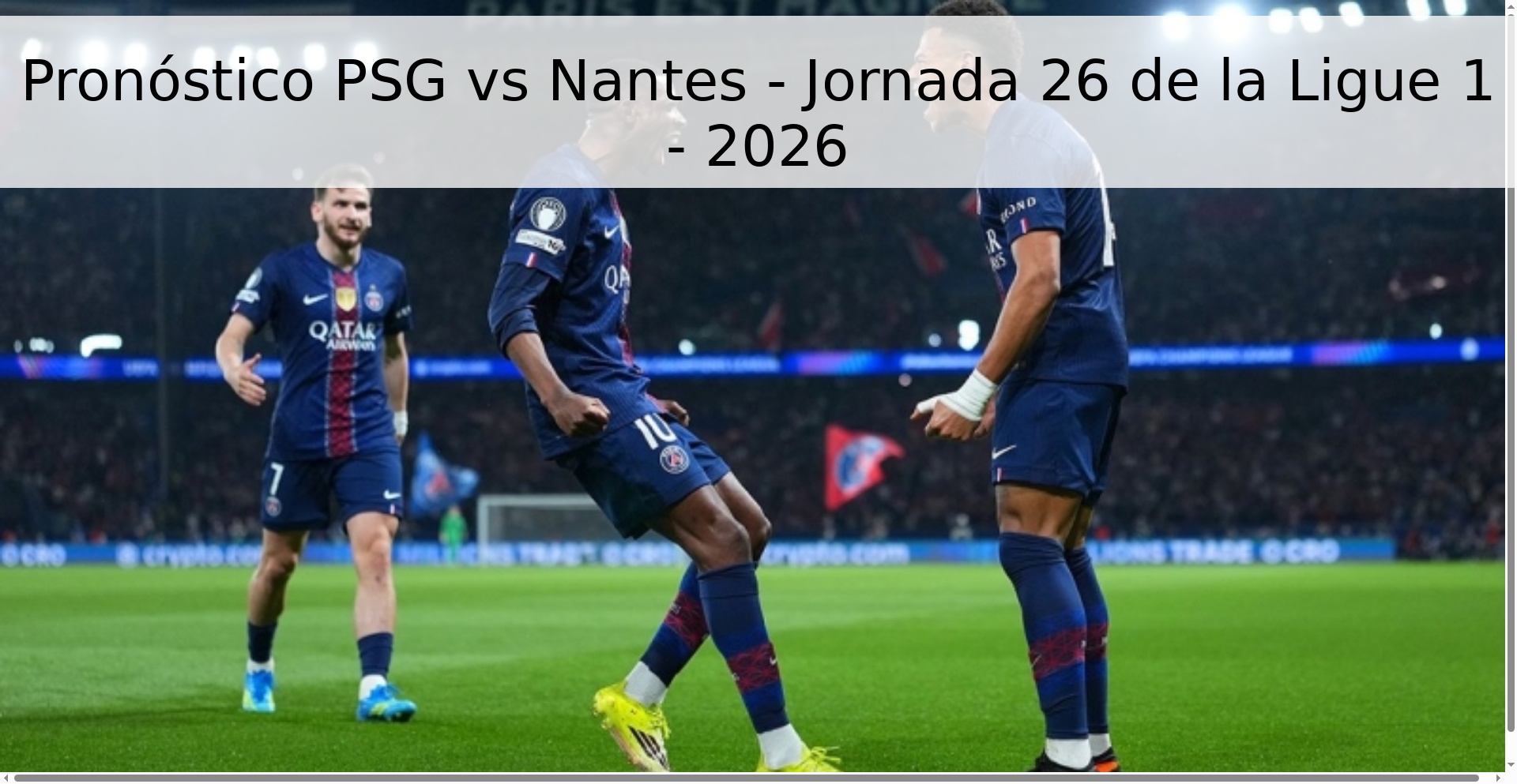 Pronóstico PSG vs Nantes - Jornada 26 de la Ligue 1 - 2026 Pronóstico PSG vs Nantes - Jornada 26 de la Ligue 1 - 2026