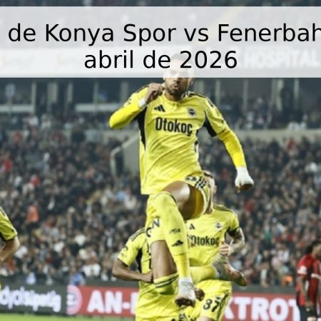 Pronóstico de Konya Spor vs Fenerbahçe – 21 de abril de 2026