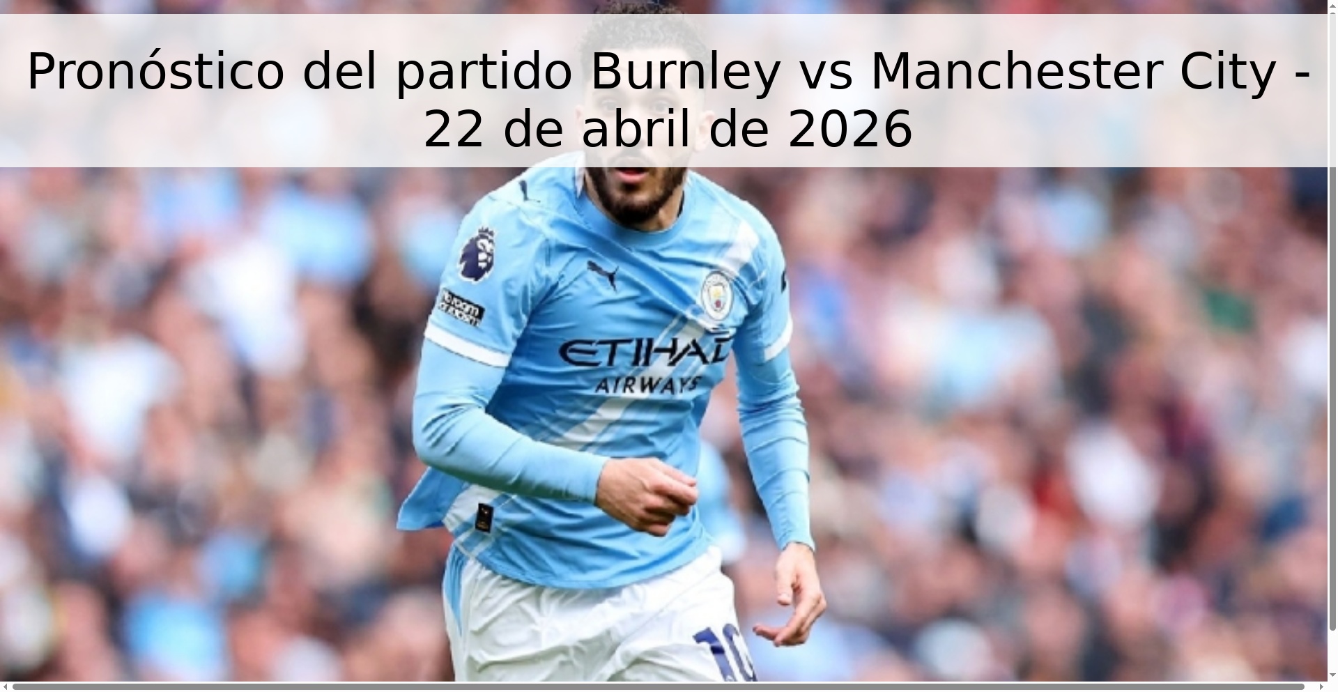 Pronóstico del partido Burnley vs Manchester City - 22 de abril de 2026 Pronóstico del partido Burnley vs Manchester City - 22 de abril de 2026