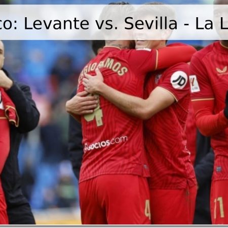 Pronóstico: Levante vs. Sevilla – La Liga 2026