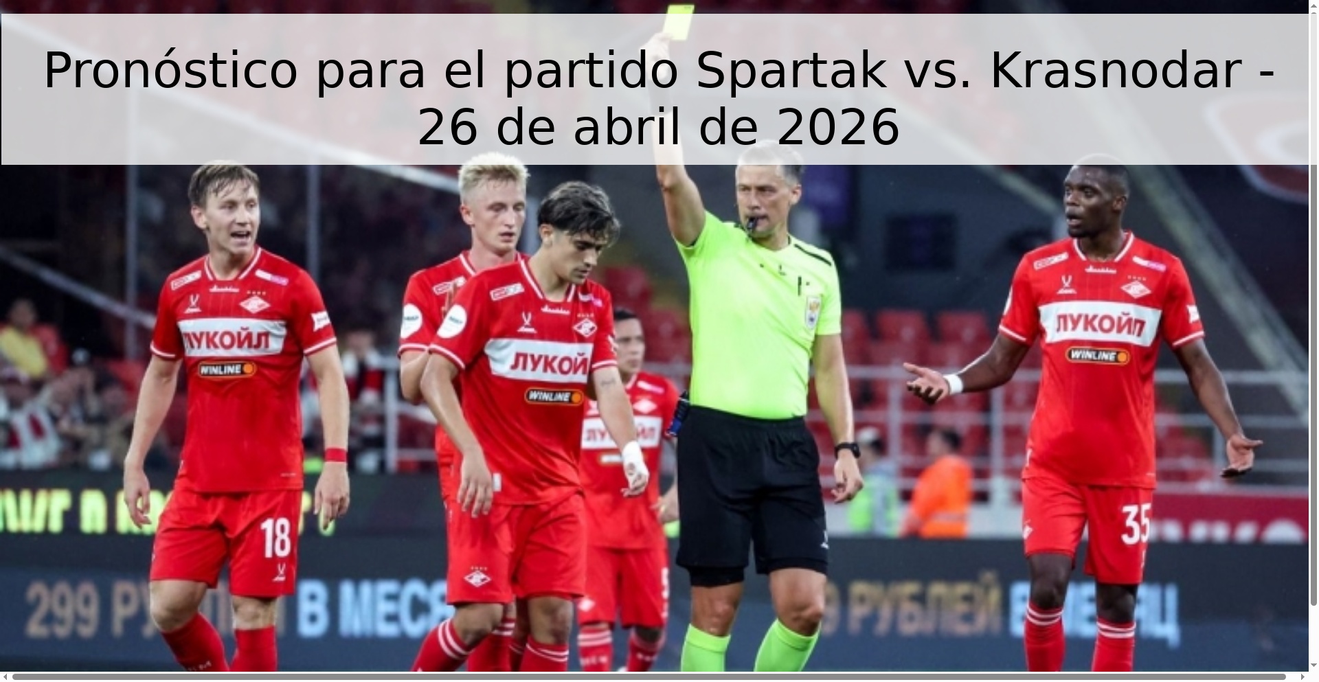 Pronóstico para el partido Spartak vs. Krasnodar - 26 de abril de 2026 Pronóstico para el partido Spartak vs. Krasnodar - 26 de abril de 2026