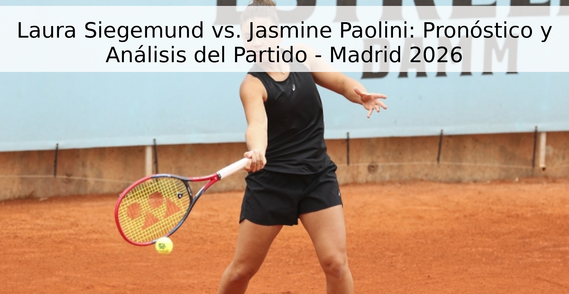 Laura Siegemund vs. Jasmine Paolini: Pronóstico y Análisis del Partido - Madrid 2026