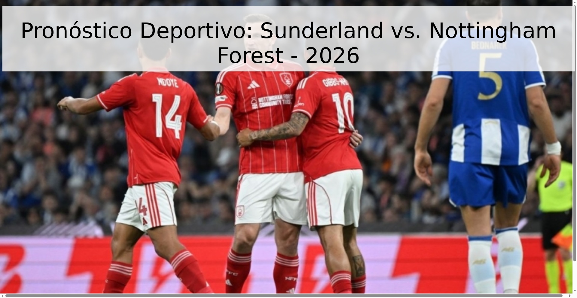 Pronóstico Deportivo: Sunderland vs. Nottingham Forest - 2026 Pronóstico Deportivo: Sunderland vs. Nottingham Forest - 2026