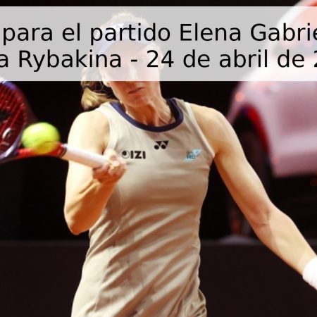 Pronóstico para el partido Elena Gabriela Ruse vs Elena Rybakina – 24 de abril de 2026