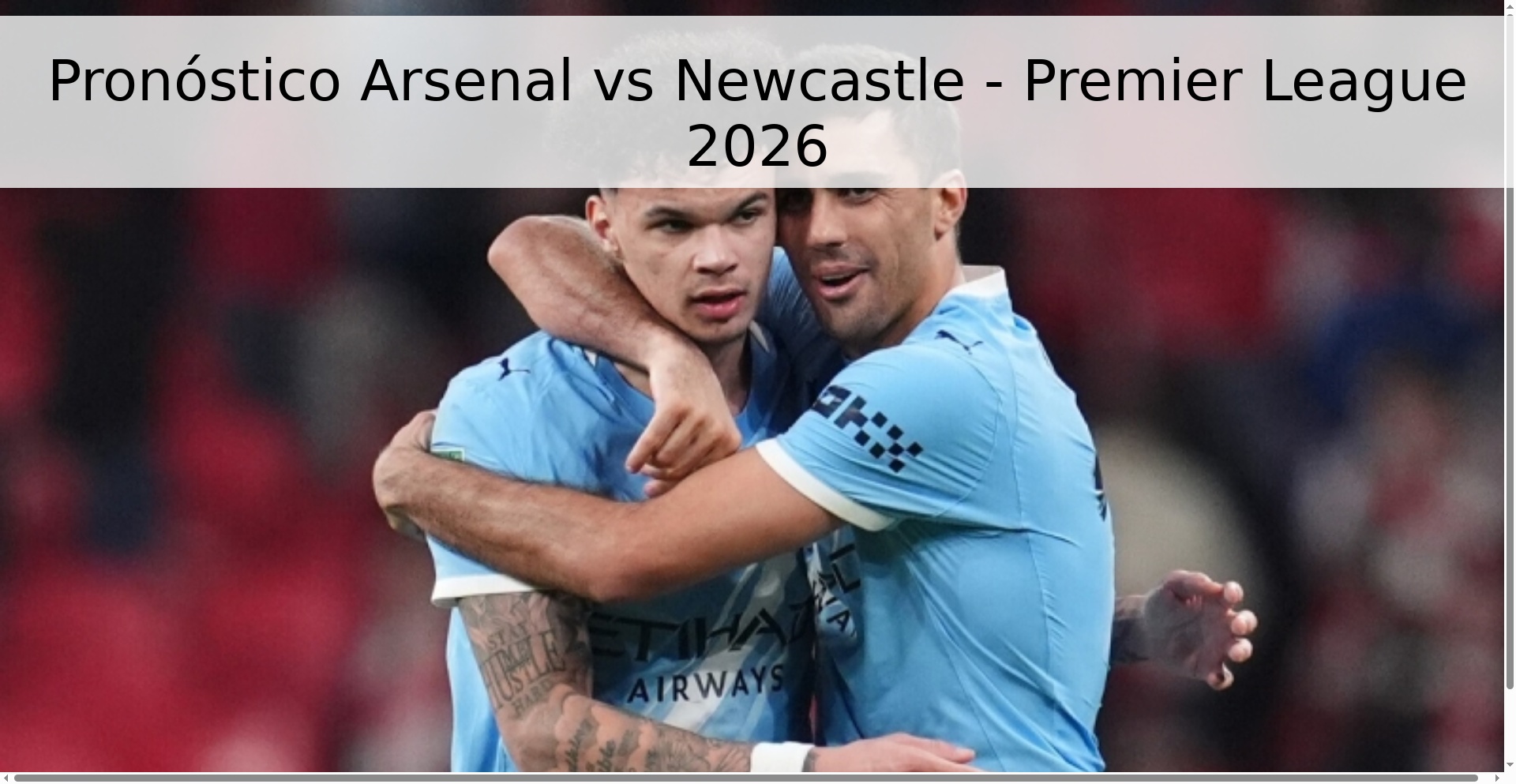 Pronóstico Arsenal vs Newcastle - Premier League 2026 Pronóstico Arsenal vs Newcastle - Premier League 2026