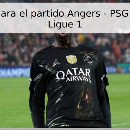 Pronóstico para el partido Angers – PSG del 31 de la Ligue 1