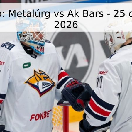 Pronóstico: Metalúrg vs Ak Bars – 25 de abril de 2026