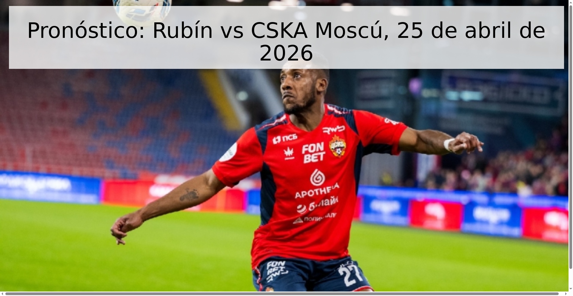 Pronóstico: Rubín vs CSKA Moscú, 25 de abril de 2026 Pronóstico: Rubín vs CSKA Moscú, 25 de abril de 2026