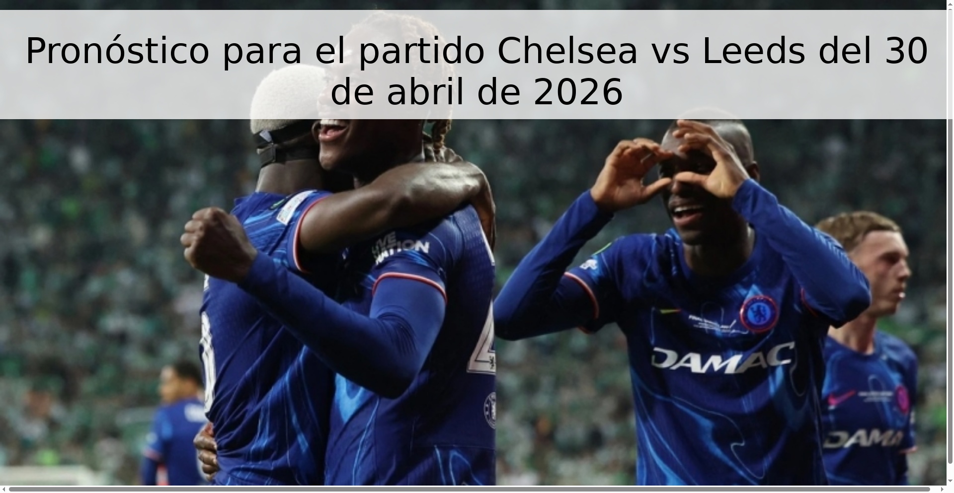 Pronóstico para el partido Chelsea vs Leeds del 30 de abril de 2026