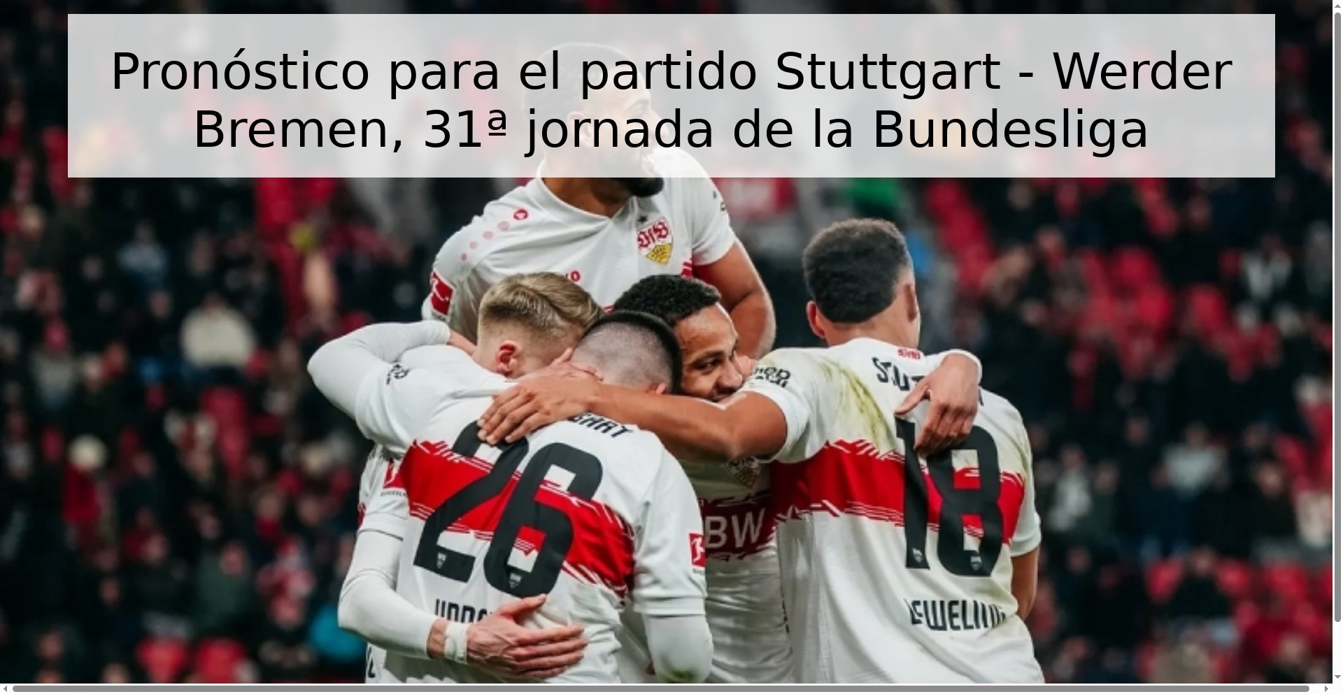 Pronóstico para el partido Stuttgart - Werder Bremen, 31ª jornada de la Bundesliga