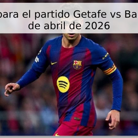 Pronóstico para el partido Getafe vs Barcelona – 25 de abril de 2026