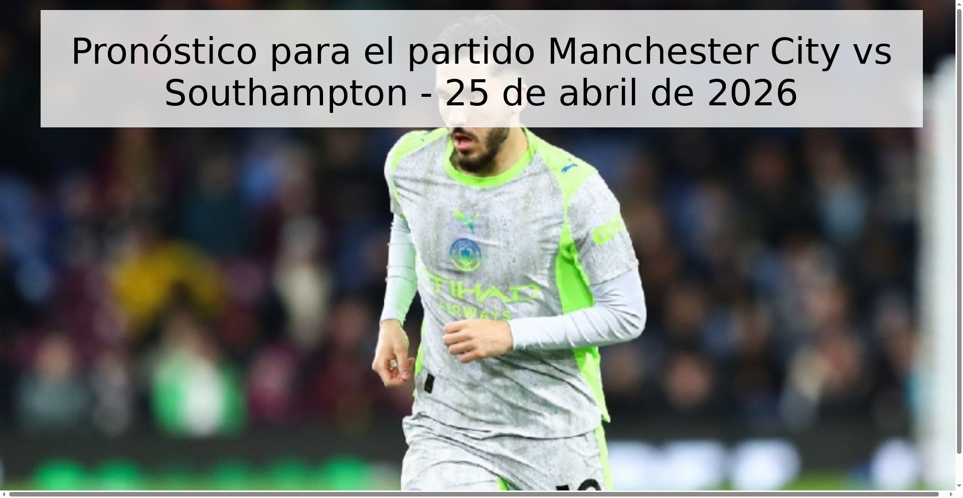 Pronóstico para el partido Manchester City vs Southampton - 25 de abril de 2026 Pronóstico para el partido Manchester City vs Southampton - 25 de abril de 2026