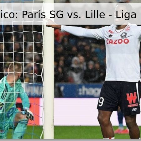 Pronóstico: París SG vs. Lille – Liga 1, 2026