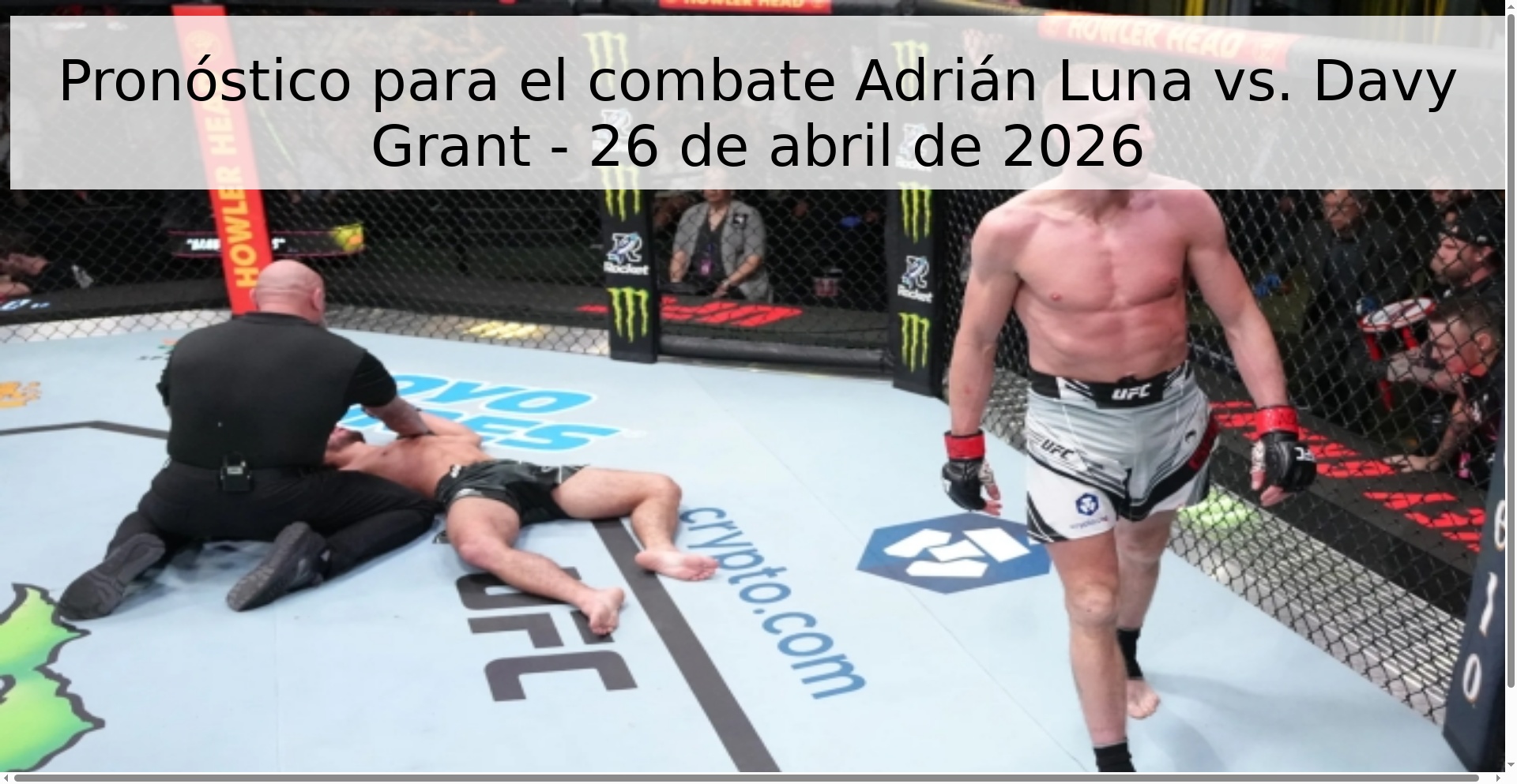 Pronóstico para el combate Adrián Luna vs. Davy Grant - 26 de abril de 2026