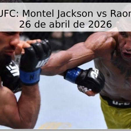 Pronóstico UFC: Montel Jackson vs Raoni Barcelos – 26 de abril de 2026