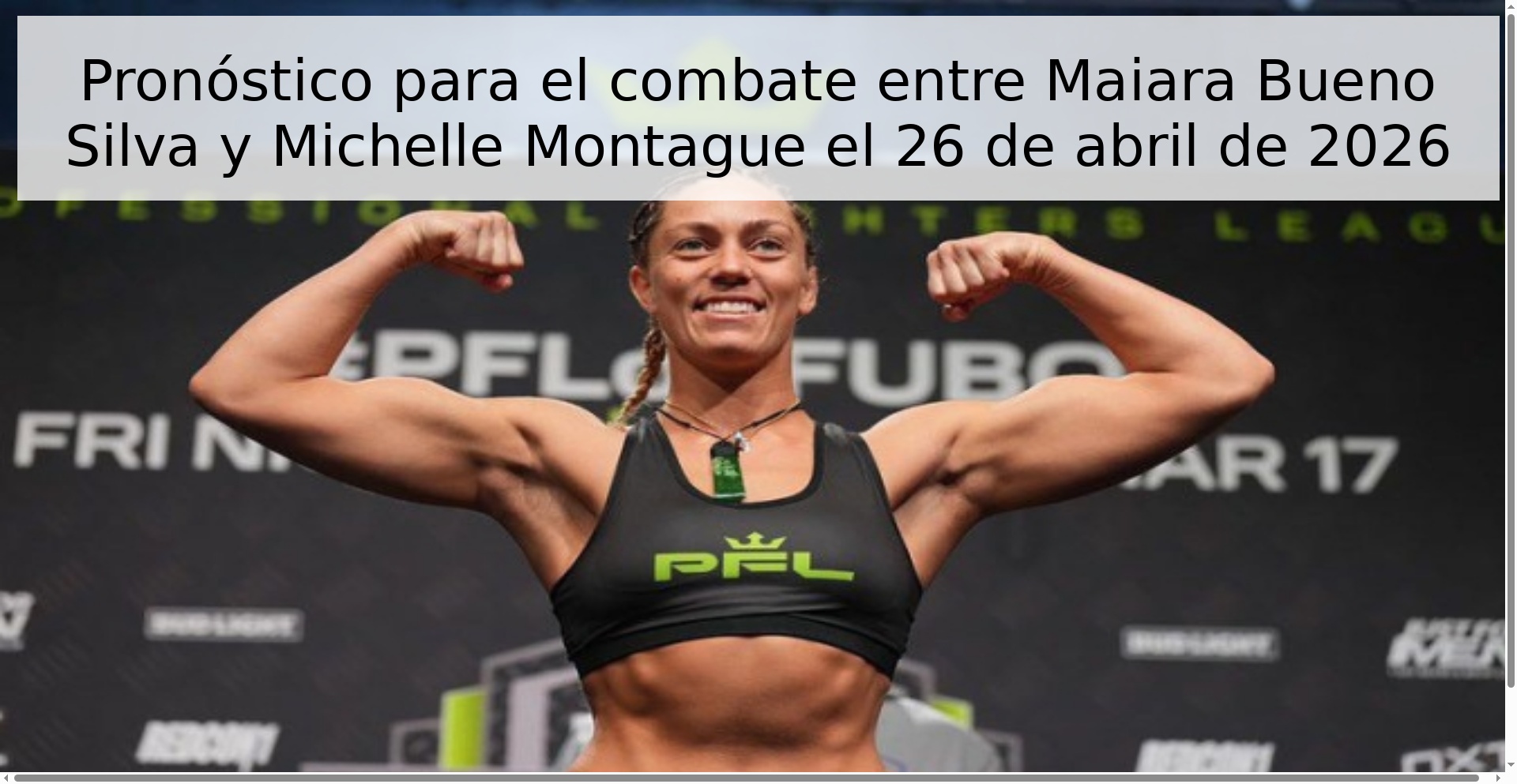 Pronóstico para el combate entre Maiara Bueno Silva y Michelle Montague el 26 de abril de 2026 Pronóstico para el combate entre Maiara Bueno Silva y Michelle Montague el 26 de abril de 2026