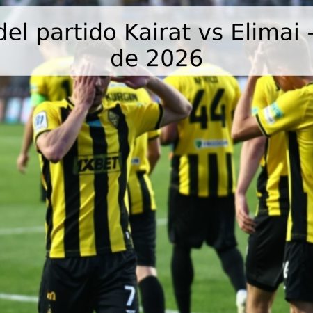 Pronóstico del partido Kairat vs Elimai – 26 de abril de 2026
