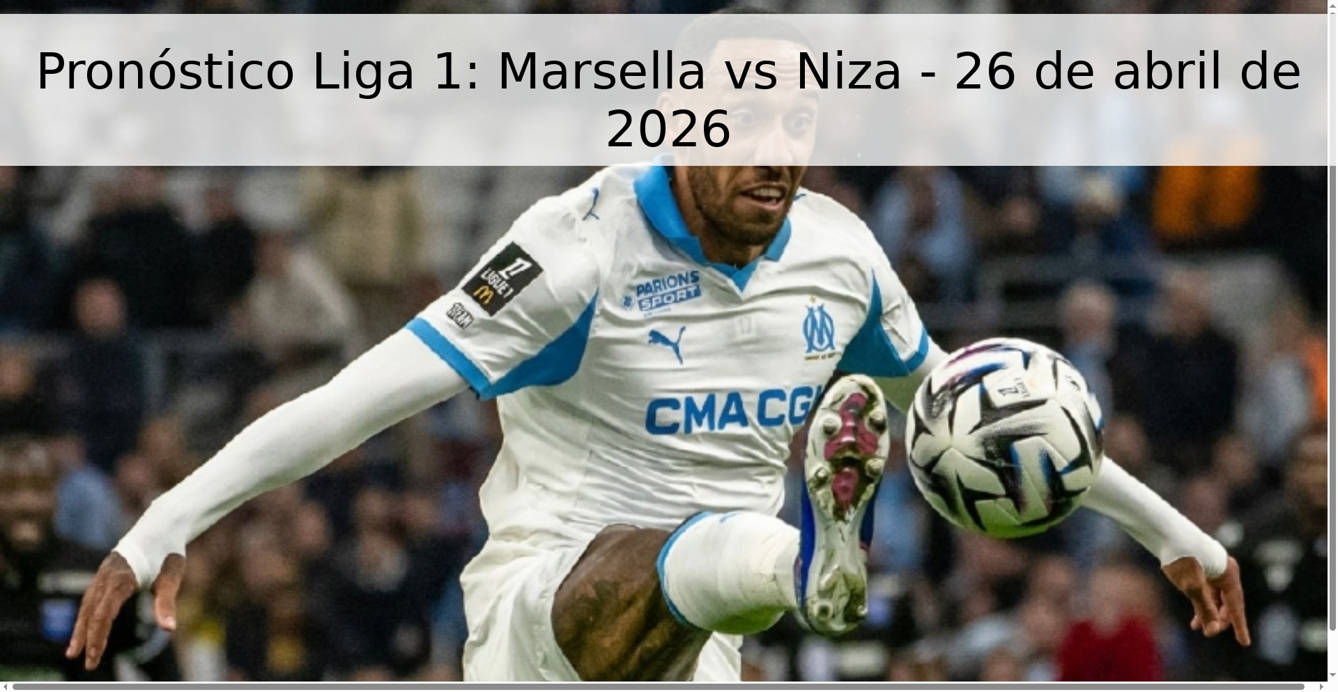 Pronóstico Liga 1: Marsella vs Niza - 26 de abril de 2026