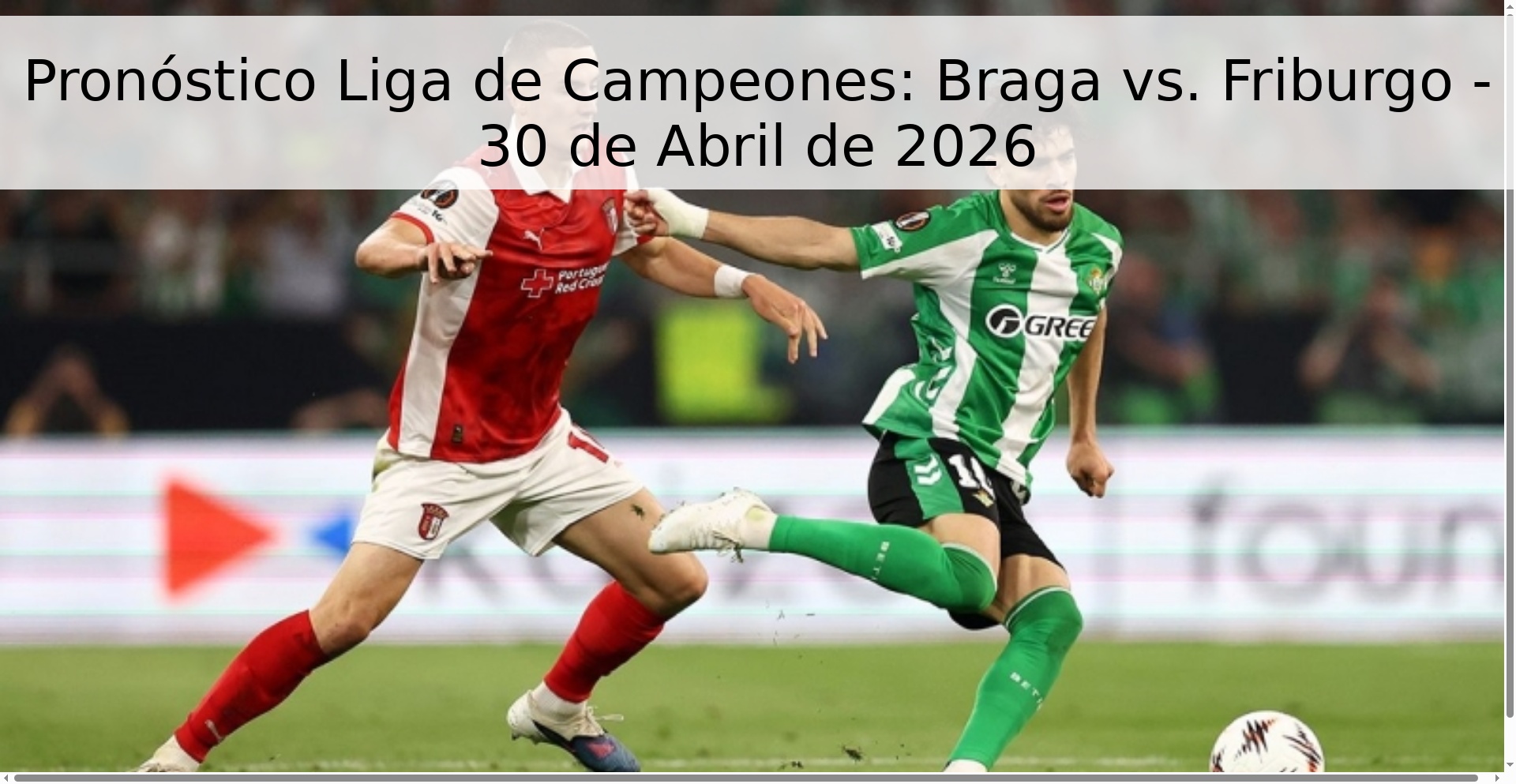 Pronóstico Liga de Campeones: Braga vs. Friburgo - 30 de Abril de 2026
