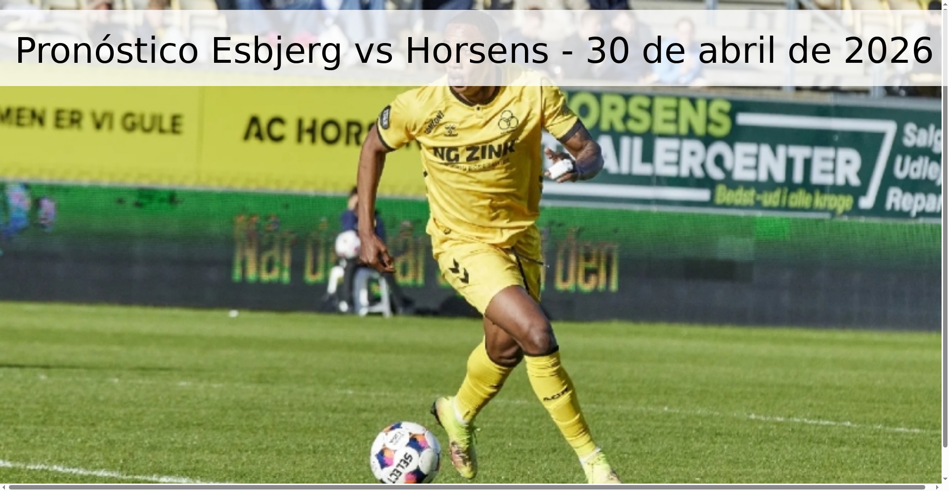 Pronóstico Esbjerg vs Horsens - 30 de abril de 2026
