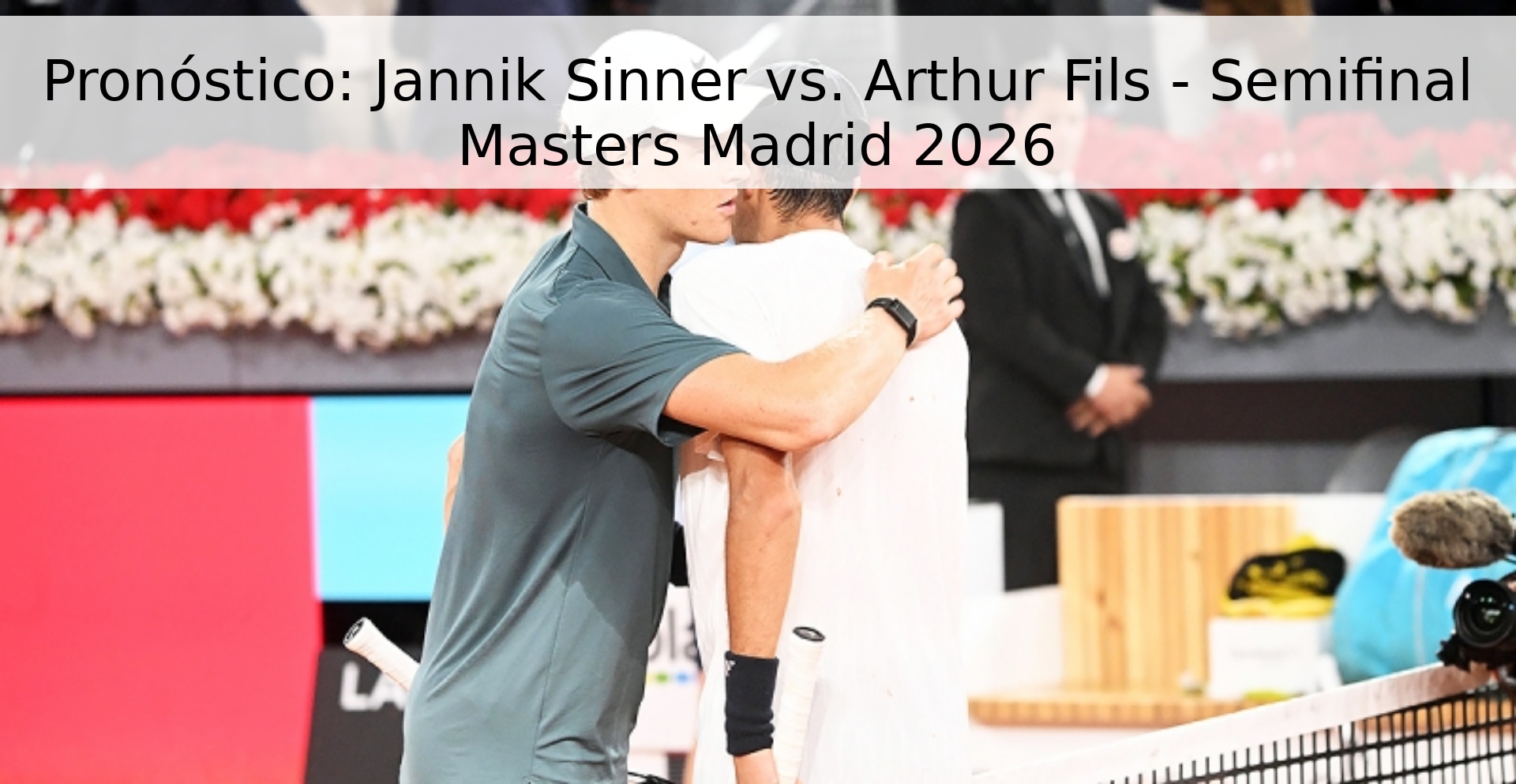 Pronóstico: Jannik Sinner vs. Arthur Fils - Semifinal Masters Madrid 2026 Pronóstico: Jannik Sinner vs. Arthur Fils - Semifinal Masters Madrid 2026