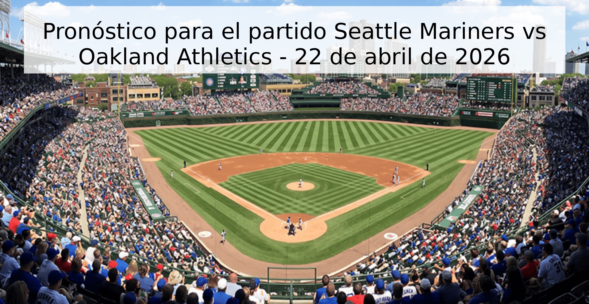 Pronóstico para el partido Seattle Mariners vs Oakland Athletics - 22 de abril de 2026