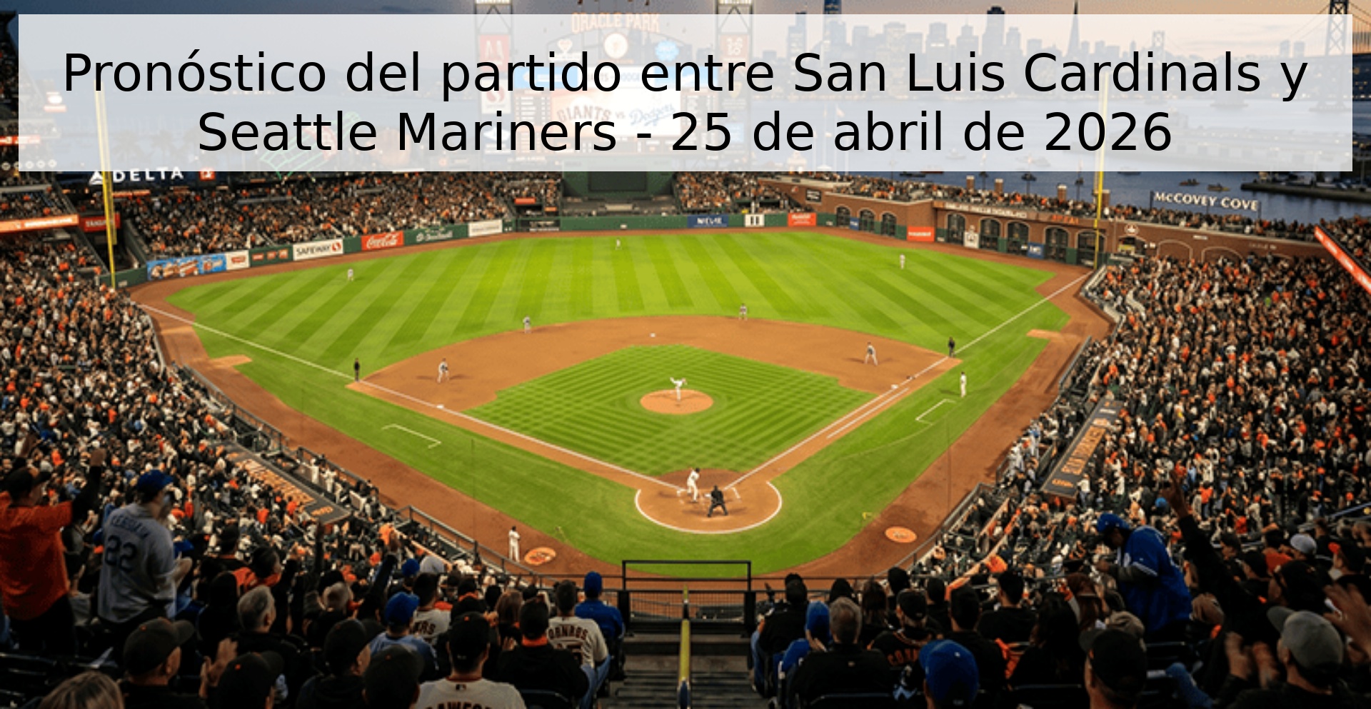 Pronóstico del partido entre San Luis Cardinals y Seattle Mariners - 25 de abril de 2026