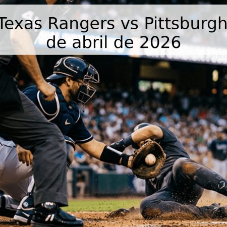 Pronóstico: Texas Rangers vs Pittsburgh Pirates – 23 de abril de 2026