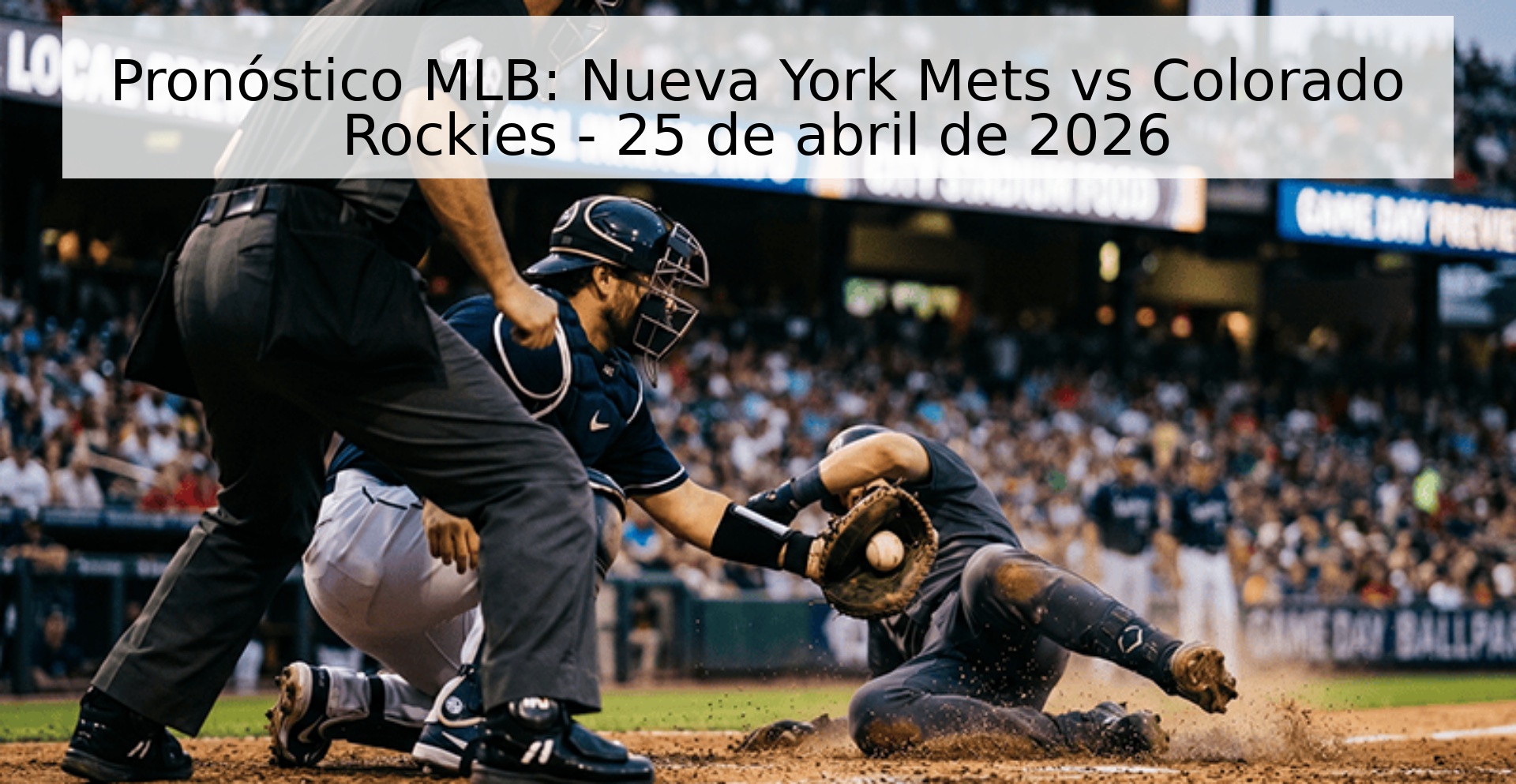 Pronóstico MLB: Nueva York Mets vs Colorado Rockies - 25 de abril de 2026