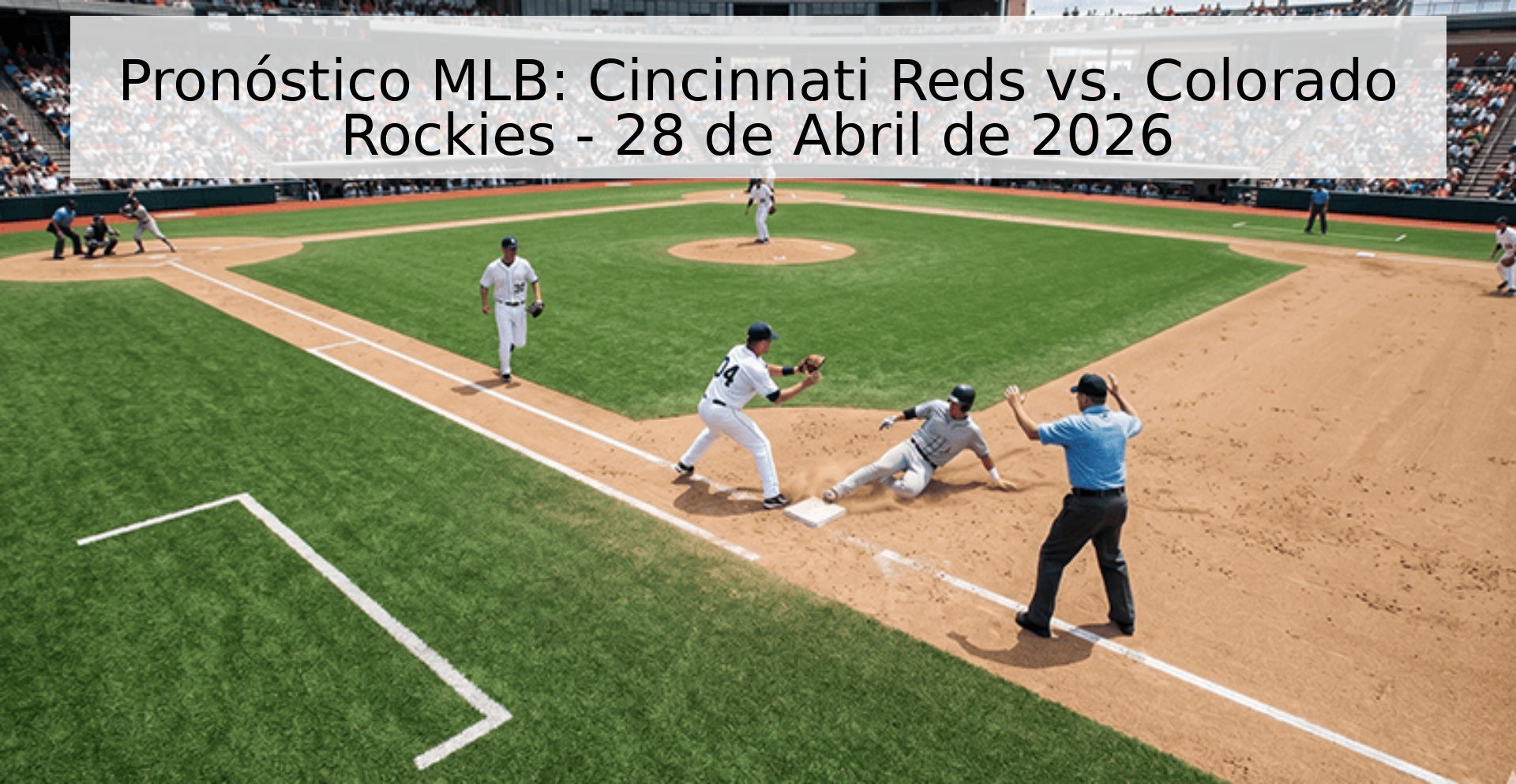 Pronóstico MLB: Cincinnati Reds vs. Colorado Rockies - 28 de Abril de 2026 Pronóstico MLB: Cincinnati Reds vs. Colorado Rockies - 28 de Abril de 2026