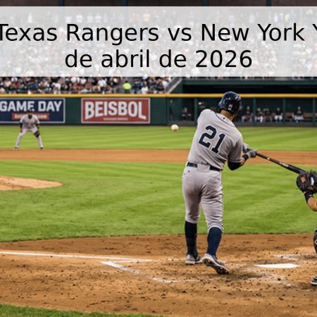 Pronóstico: Texas Rangers vs New York Yankees – 29 de abril de 2026
