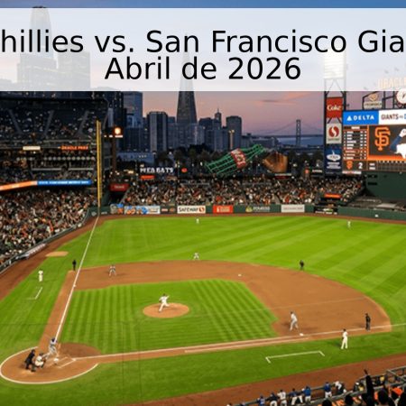 Filadelfia Phillies vs. San Francisco Giants – 28 de Abril de 2026