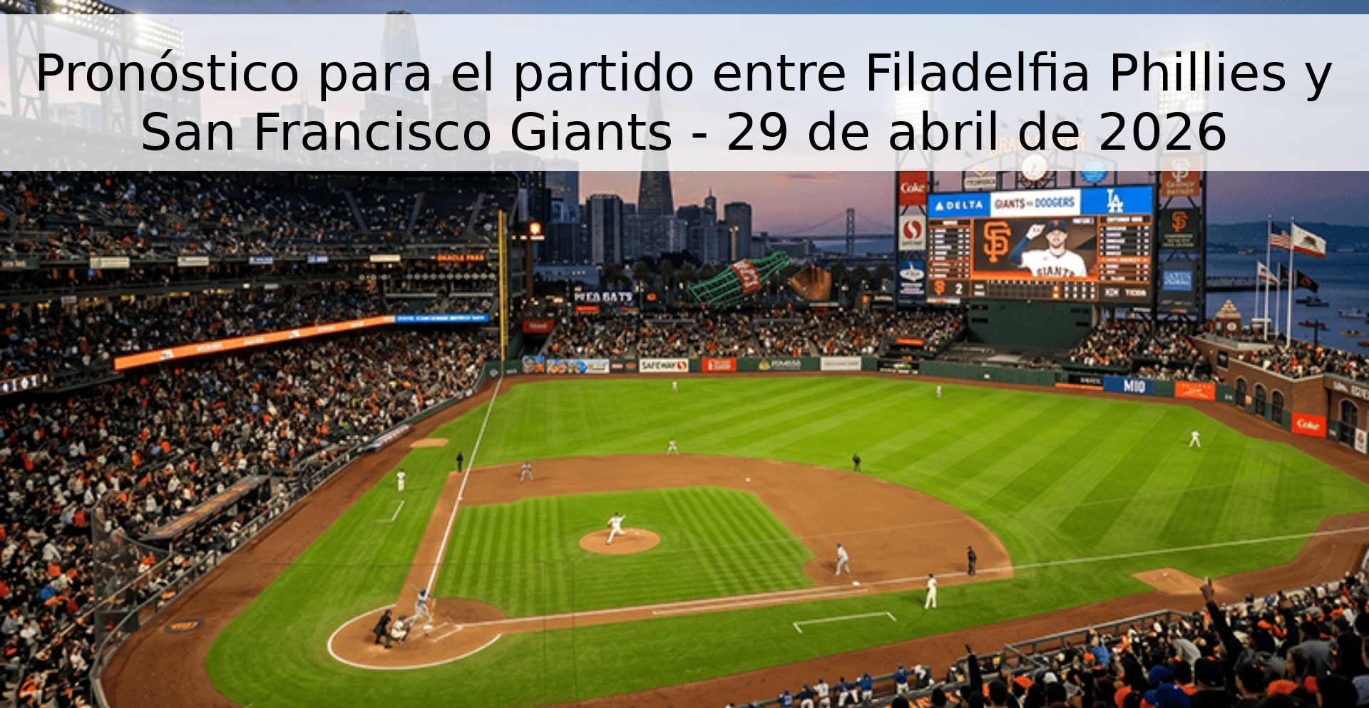 Pronóstico para el partido entre Filadelfia Phillies y San Francisco Giants - 29 de abril de 2026