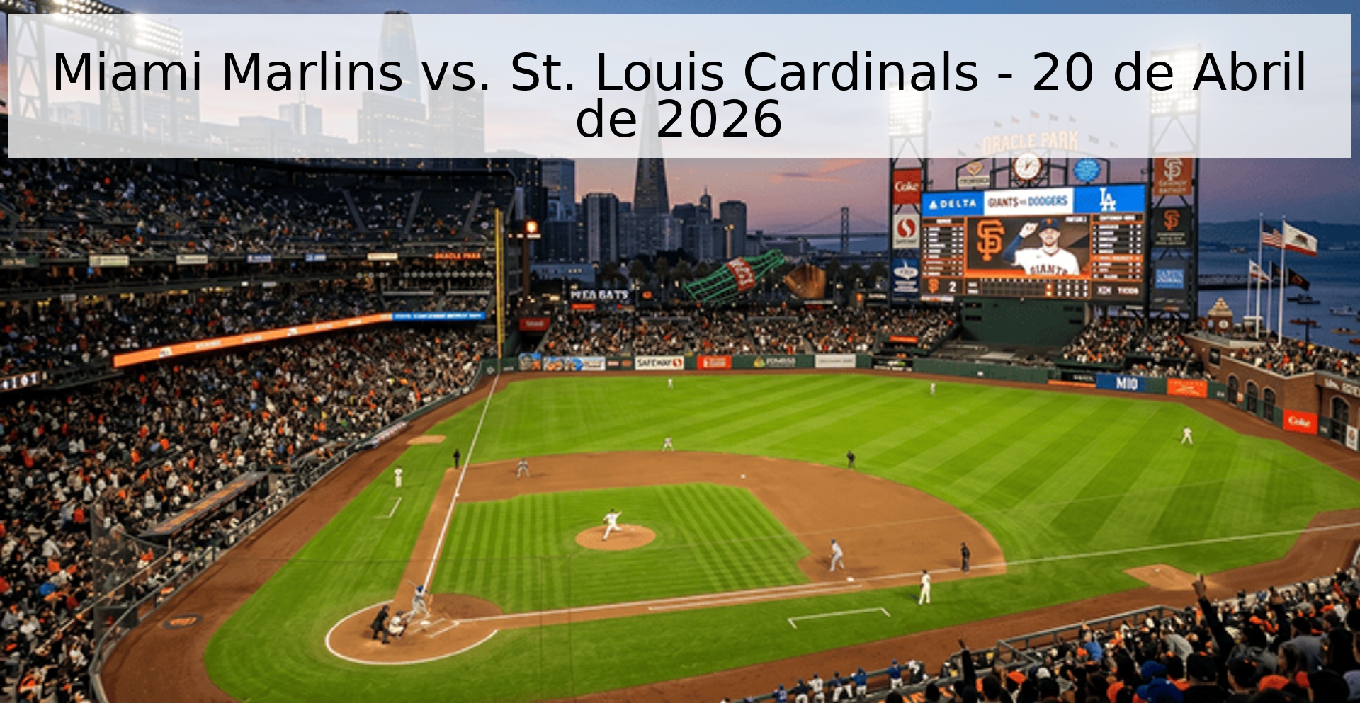 Miami Marlins vs. St. Louis Cardinals - 20 de Abril de 2026