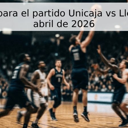 Pronóstico para el partido Unicaja vs Lleida – 25 de abril de 2026