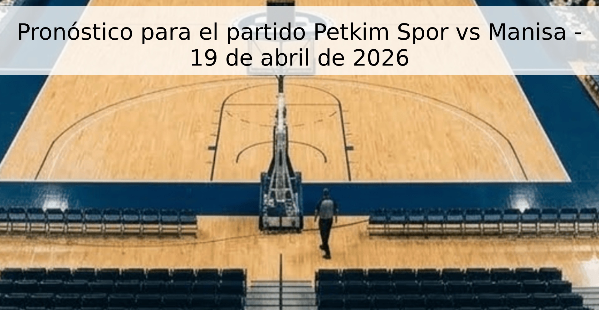 Pronóstico para el partido Petkim Spor vs Manisa - 19 de abril de 2026