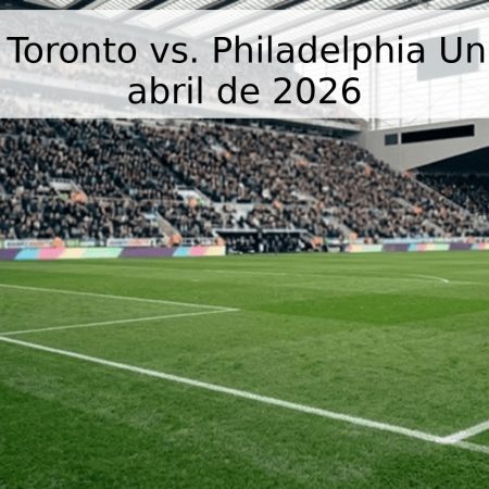 Pronóstico Toronto vs. Philadelphia Union – 22 de abril de 2026