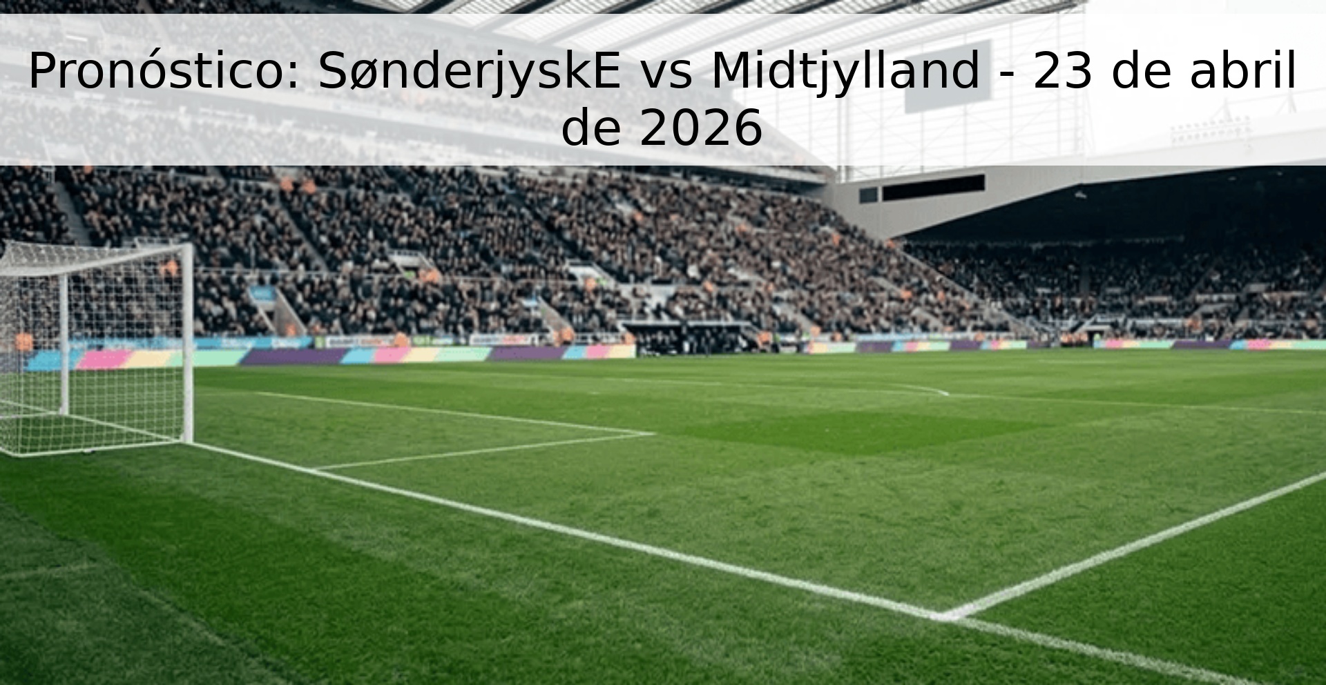 Pronóstico: SønderjyskE vs Midtjylland - 23 de abril de 2026