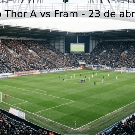 Pronóstico Thor A vs Fram – 23 de abril de 2026