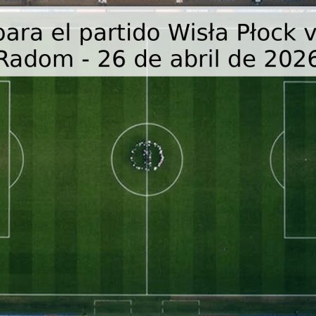 Pronóstico para el partido Wisła Płock vs Radomiak Radom – 26 de abril de 2026