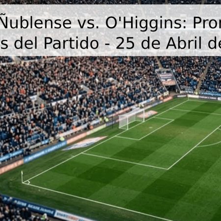 Atlético Ñublense vs. O’Higgins: Pronóstico y Análisis del Partido – 25 de Abril de 2026