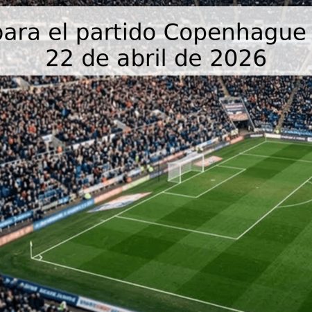 Pronóstico para el partido Copenhague vs Odense – 22 de abril de 2026