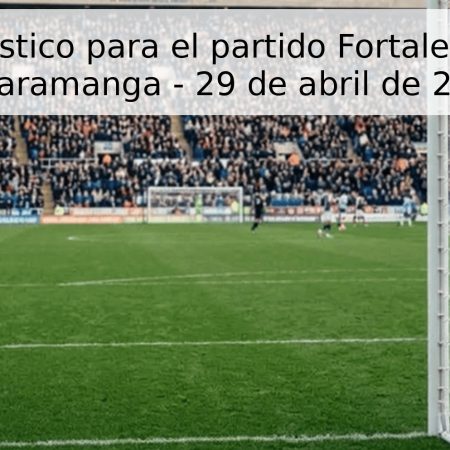 Pronóstico para el partido Fortaleza vs. Bucaramanga – 29 de abril de 2026
