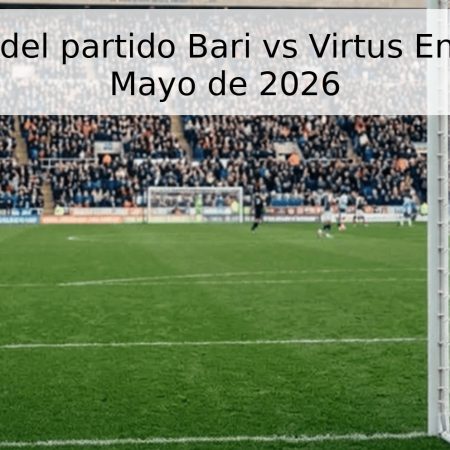 Pronóstico del partido Bari vs Virtus Entella – 1 de Mayo de 2026