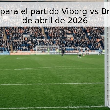 Pronóstico para el partido Viborg vs Brøndby – 22 de abril de 2026