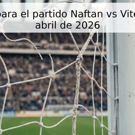 Pronóstico para el partido Naftan vs Vitebsk – 25 de abril de 2026
